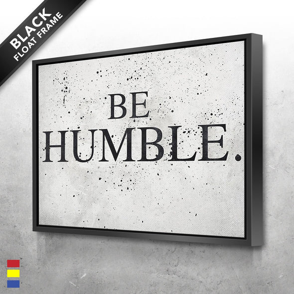 Be Humble