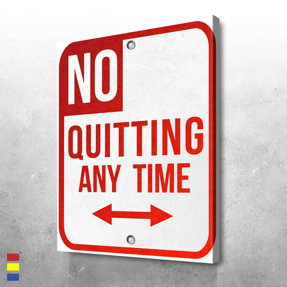 NO QUITTING