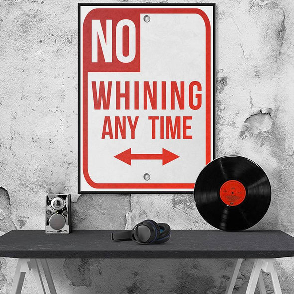 NO WHINING