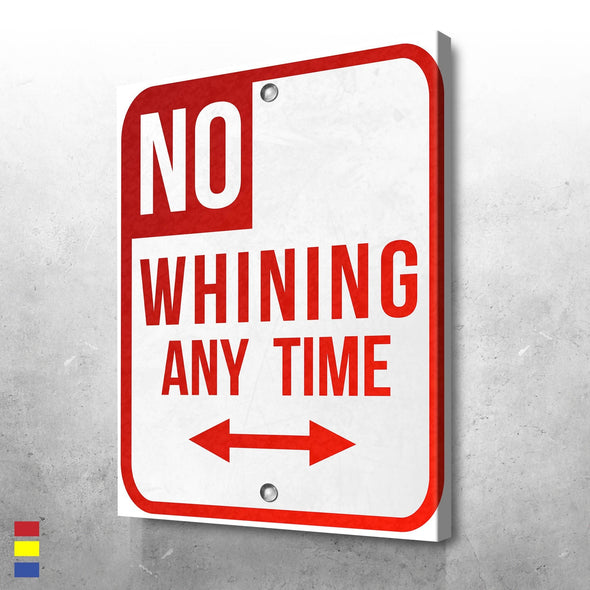 NO WHINING