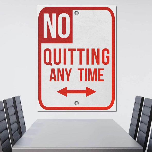 NO QUITTING